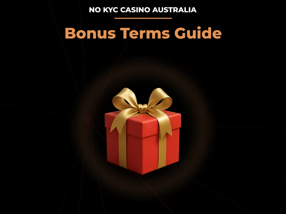No Kyc Casino Australia - Bonus Terms Guide